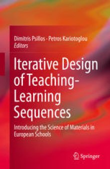 Iterative Design of Teaching-Learning Sequences: Introducing the Science of Materials in European Schools