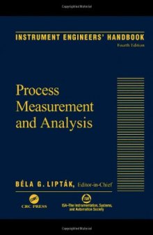 Instrument Engineers' Handbook, Volume 1, Fourth Edition:  Process Measurement and Analysis