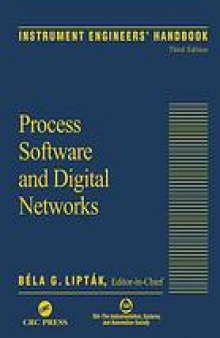 Instrument engineers' handbook. Process software and digital networks