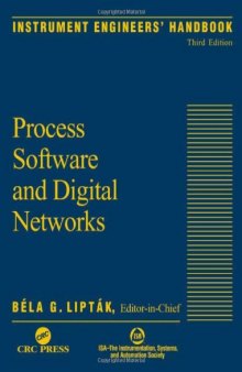 Instrument Engineers' Handbook: Process Software and Digital Networks