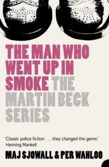 The Martin Beck series - The Man Who Went Up in Smoke