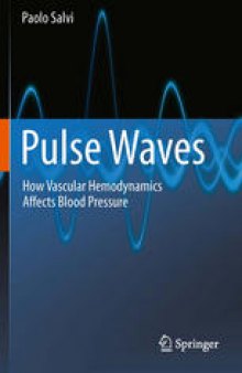 Pulse Waves: How Vascular Hemodynamics Affects Blood Pressure