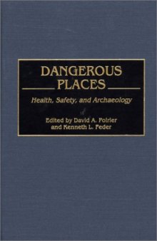Dangerous Places: Health, Safety, and Archaeology
