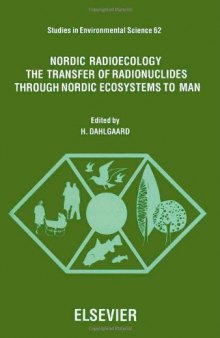 Nordic Radioecology: The Transfer of Radionuclides through Nordic Ecosystems to Man