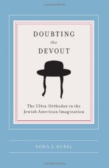 Doubting the Devout: The Ultra-Orthodox in the Jewish American Imagination