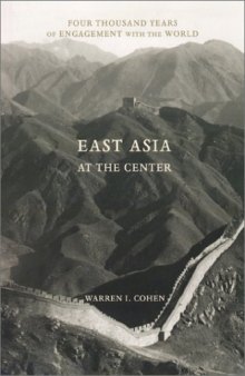 East Asia at the center: four thousand years of engagement with the world
