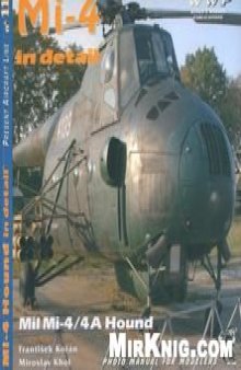 Mi-4 in Detail - Mil Mi-4 / 4A Hound Photo Manual for Modellers - Mil Mi-24 All Variants