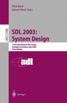 SDL 2003: System Design: 11th International SDL Forum Stuttgart, Germany, July 1–4, 2003 Proceedings