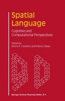 Spatial Language: Cognitive and Computational Perspectives