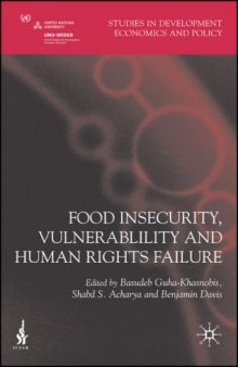 Food Insecurity, Vulnerability and Human Rights Failure (Studies in Development Economics and Policy)