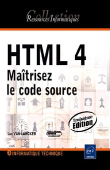 HTML 4 : maîtrisez le code source