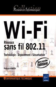 Wi-Fi - Reseaux sans fil 802.11 , Technologie - Deploiement - Securisation