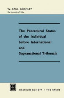 The Procedural Status of the Individual before International and Supranational Tribunals