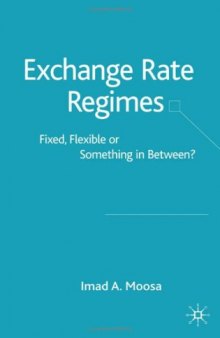 Exchange Rate Regimes: Fixed, Flexible or Something in Between