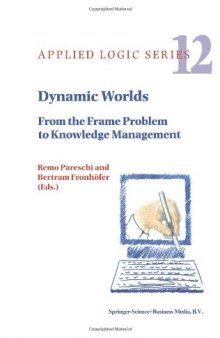 Dynamic Worlds: From the Frame Problem to Knowledge Management