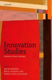 Innovation Studies: Evolution and Future Challenges