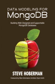 Data Modeling for MongoDB  Building Well-Designed and Supportable MongoDB Databases