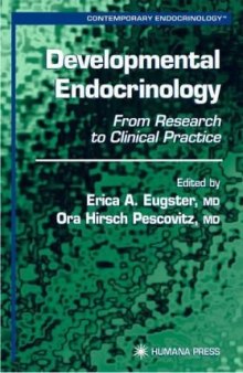 Developmental Endocrinology: From Research to Clinical Practice (Contemporary Endocrinology)