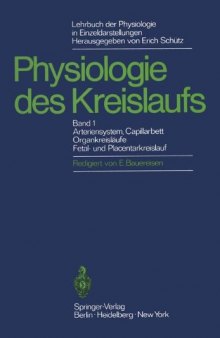 Lehrbuch der Physiologie in Einzeldarstellungen: Physiologie des Kreislaufs Arteriensystem, Capillarbett, Organkreislaufe, Fetal- und Placentarkreislauf