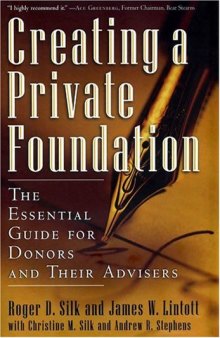 Creating a Private Foundation: The Essential Guide for Donors and Their Advisers
