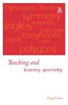 Teaching and Learning Geometry: Issues And Methods In Mathematical Education