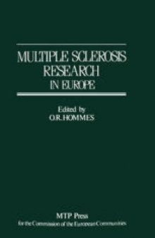 Multiple Sclerosis Research in Europe: Report of a Conference on Multiple Sclerosis Research in Europe, January 29th–31st 1985, Nijmegen, The Netherlands. Sponsored by the Commission of the European Communities, as advised by the Committee on Medical Public Health Research