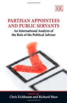 Partisan Appointees and Public Servants: An International Analysis of the Role of the Political Adviser