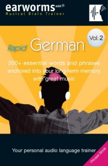 Rapid German: 200+ Essential Words and Phrases Anchored into Your Long-term Memory With Great Music, Vol 2
