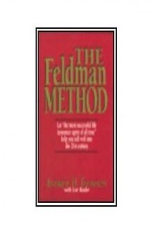 The Feldman method: The words and working philosophy of the world's greatest insurance salesman
