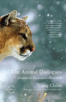 The Animal Dialogues: Uncommon Encounters in the Wild  