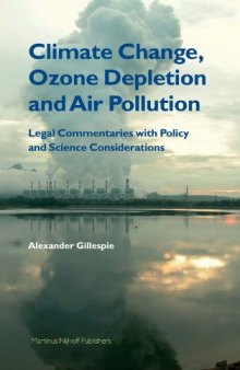 Climate Change, Ozone Depletion and Air Pollution: Legal Commentaries with Policy and Science Considerations