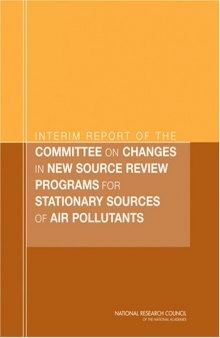 Interim Report Of The Committee On Changes In New Source Review Programs For Stationary Sources Of Air Pollution