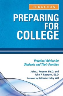 Preparing for College: Practical Advice for Students and Their Families (Practical Advise)