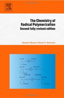 The Chemistry of Radical Polymerization, Second Edition