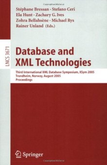 Database and XML Technologies: Third International XML Database Symposium, XSym 2005, Trondheim, Norway, August 28-29, 2005. Proceedings