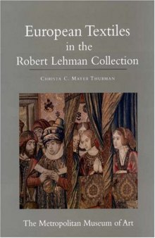 The Robert Lehman Collection XIV: European Textiles.