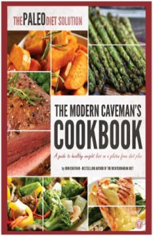 The Paleo Diet Solution  The Modern Caveman's Cookbook