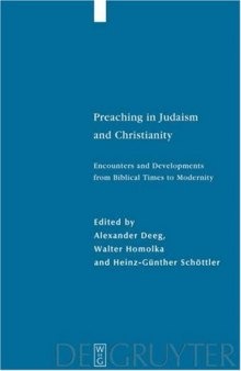Preaching in Judaism and Christianity: Encounters and Developments from Biblical Times to Modernity (Studia Judaica 41)