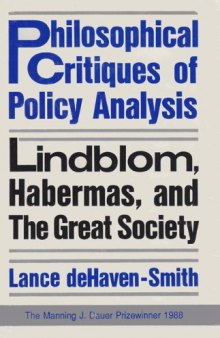 Philosophical critiques of policy analysis: Lindblom, Habermas, and the great society