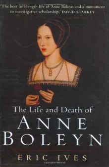 The Life and Death of Anne Boleyn