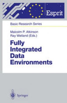 Fully Integrated Data Environments: Persistent Programming Languages, Object Stores, and Programming Environments