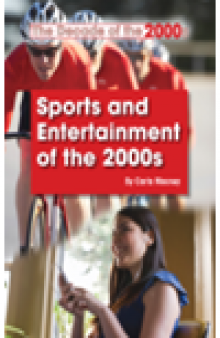 Sports and Entertainment of the 2000s
