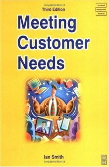 Meeting Customer Needs, Third Edition (CMI Open Learning Programme)