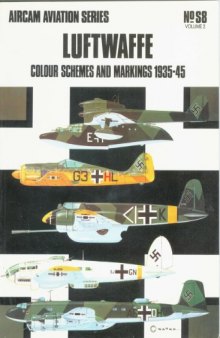 Aircam Aviation Series №S8: Luftwaffe Colour Schemes and Markings, 1935-45 Volume 2