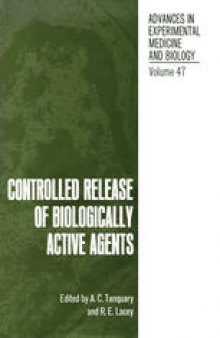 Controlled Release of Biologically Active Agents