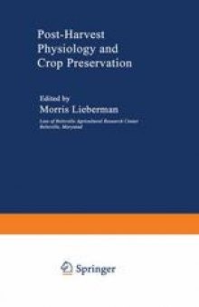 Post-Harvest Physiology and Crop Preservation