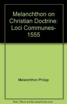 Melanchthon on Christian Doctrine: Loci Communes, 1555