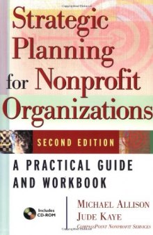 Strategic Planning for Nonprofit Organizations: A Practical Guide and Workbook, Second Edition  