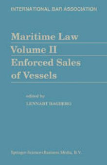 Maritime Law Volume II Enforced Sales of Vessels