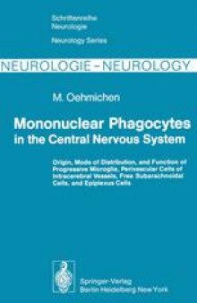 Mononuclear Phagocytes in the Central Nervous System: Origin, Mode of Distribution, and Function of Progressive Microglia, Perivascular Cells of Intracerebral Vessels, Free Subarachnoidal Cells, and Epiplexus Cells